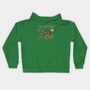 All you need is Love and a Cat - Typographic design Kids Hoodie